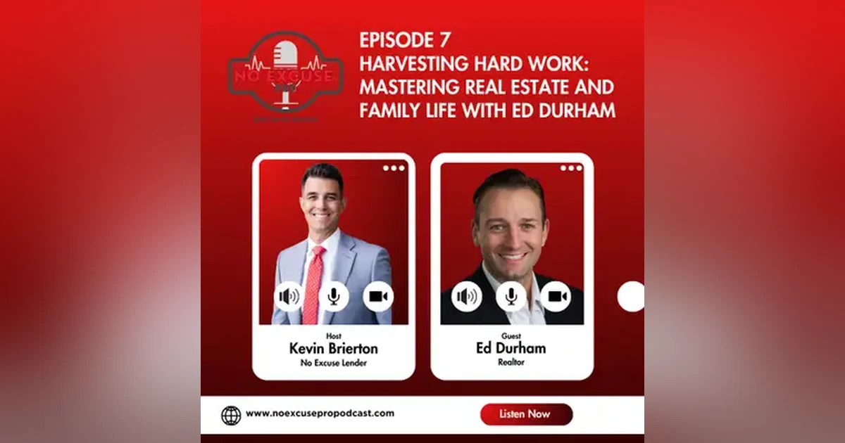 Episode 7: Harvesting Hard Work: Mastering Real Estate and Family Life