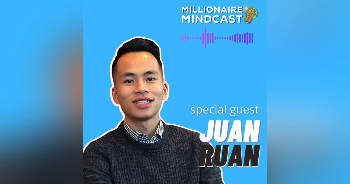 An Inspiring Journey From Waiting Tables To Becoming A Multi Millionaire | Juan Ruan | Replay