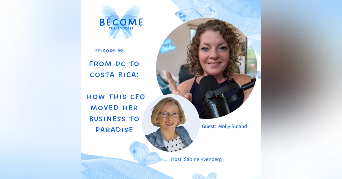 Ep.93 From DC to Costa Rica: How This CEO Moved Her Business to Paradise