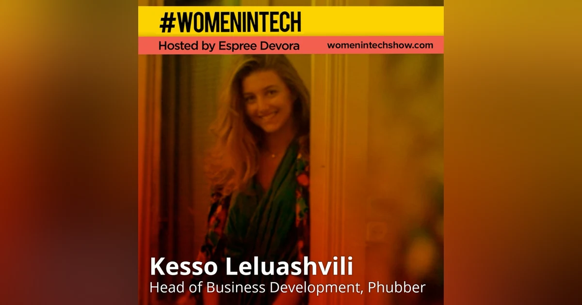 Kesso Leluashvili, Head of Business Development at Phubber; Connecting Buyers and Sellers Through a Digital Marketplace: Women In Tech Georgia
