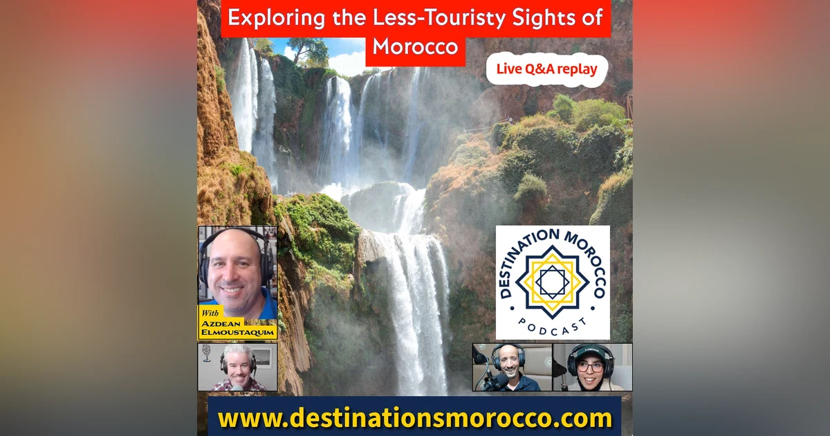 Getting Off the Tourist Path in Morocco. Live Q&A