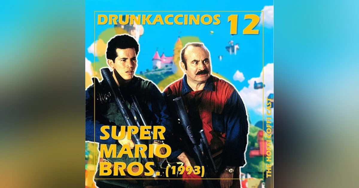 136 - Drunkaccinos 12: Super Mario Bros (1993)