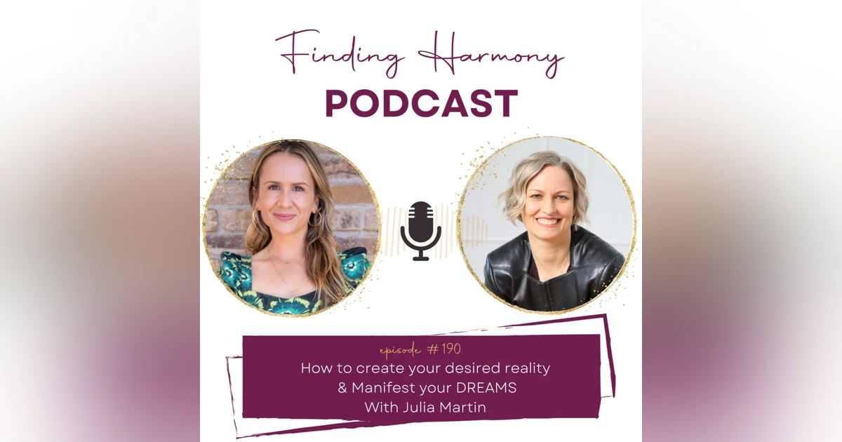How to create your desired reality - Manifest your DREAMS