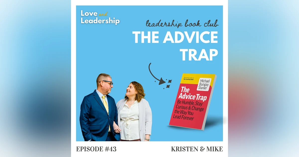 Leadership Book Club: The Advice Trap by Michael Bungay Stanier