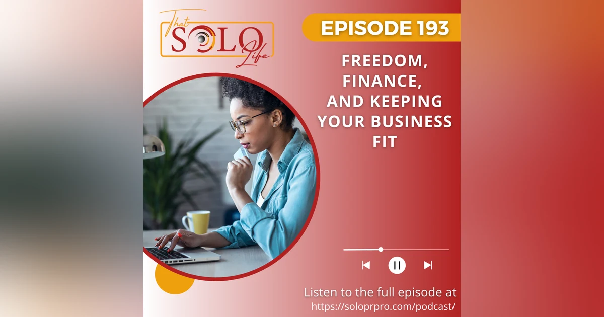Freedom, Finance, and Keeping Your Business Fit