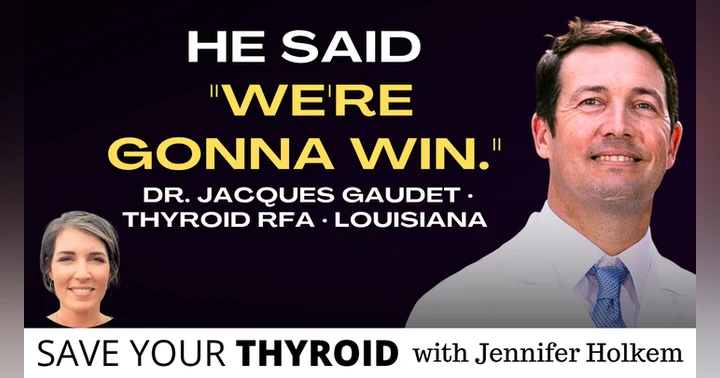 image for "We're Gonna Win." — Thyroid RFA in Louisiana with Dr. Jacques Gaudet | Save Your Thyroid