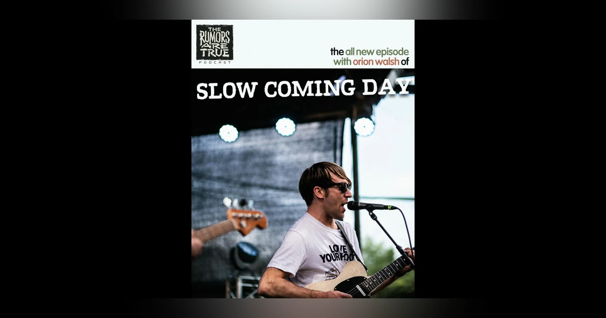 Orion Walsh (Slow Coming Day)