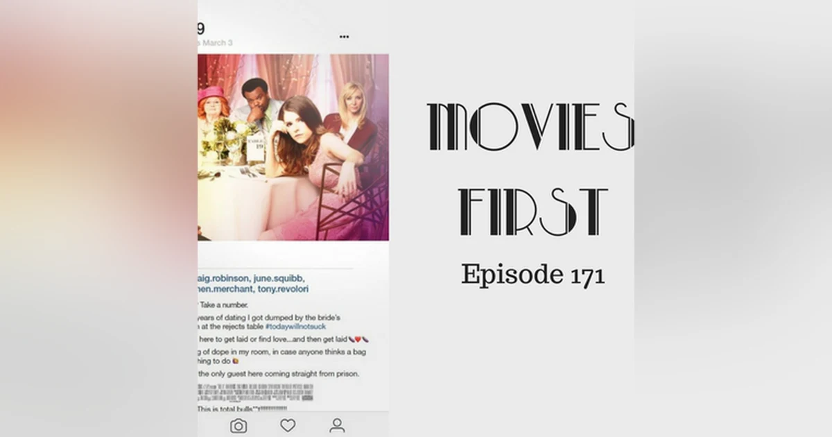 173: Table 19 - Movies First with Alex First Episode 171