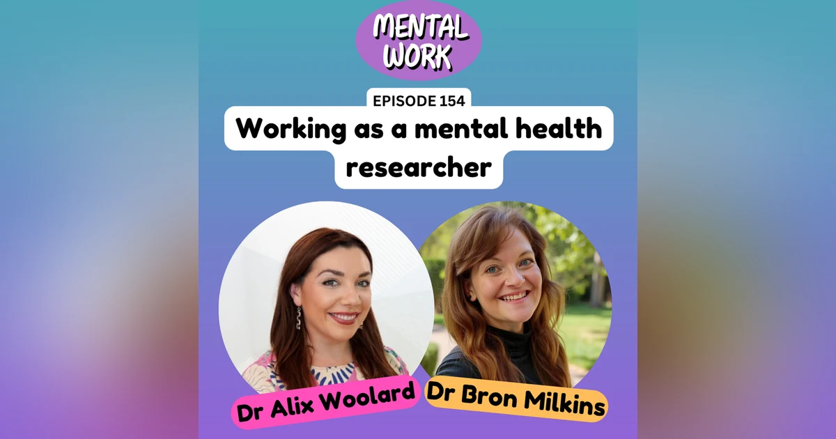 Working as a mental health researcher (with Dr Alix Woolard)