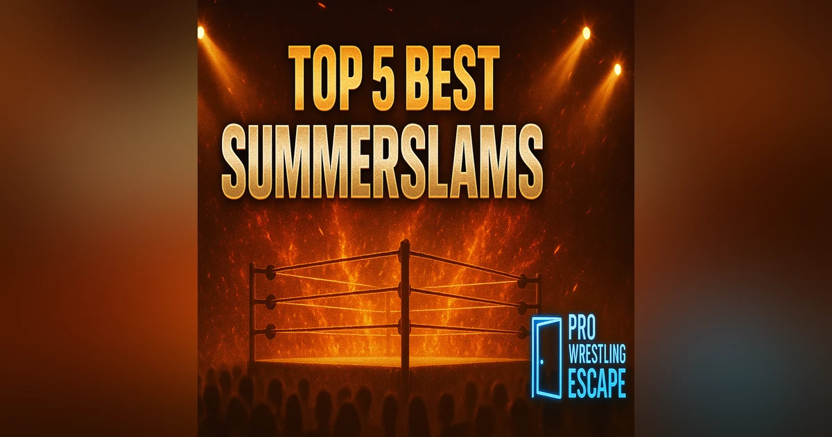 Top 5 Best SummerSlams of All Time 🔥