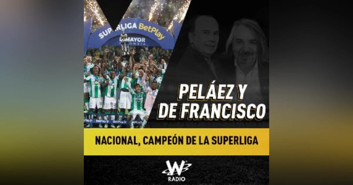 Atlético Nacional es el nuevo campeón de la Superliga