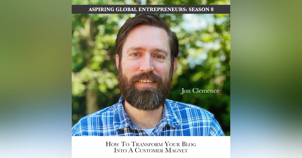 How To Transform Your Blog ✍️ Into A Customer Magnet with Jon Clemence and Favour Obasi-ike 🧲