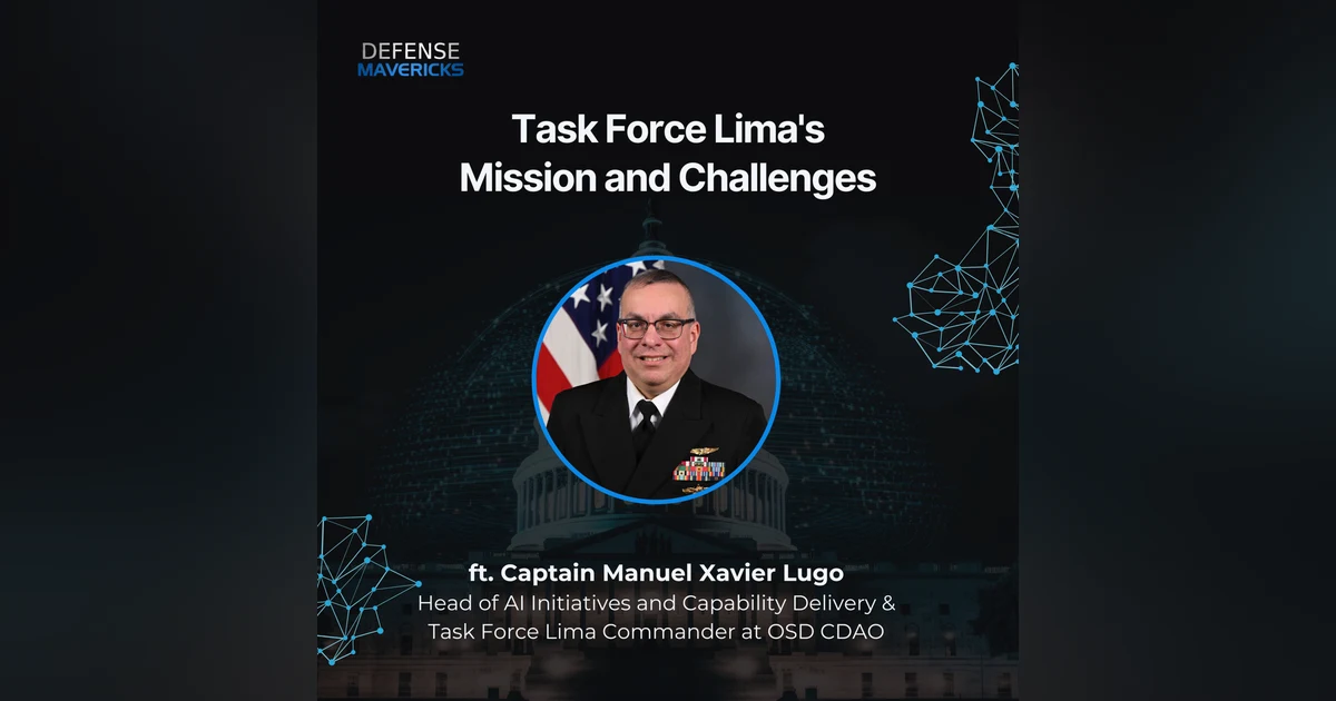 Task Force Lima's Mission and Challenges with Captain Manuel Xavier Lugo