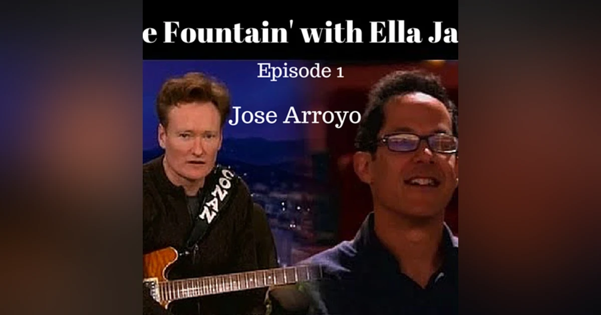 2: Take Fountain with Ella James Episode 1 - Jose Arroyo - Conan writer, cartoonist, comic, a man who followed his passions...