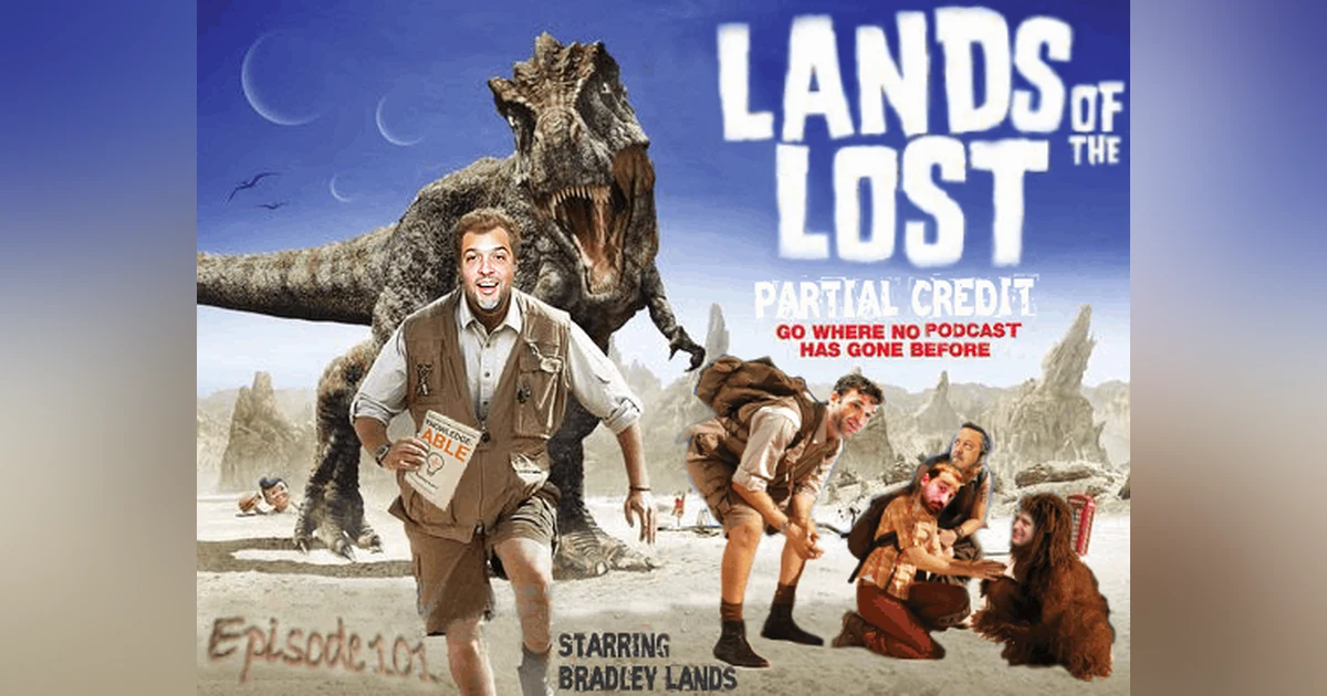 Lands of the Lost with Bradley Lands - PC101