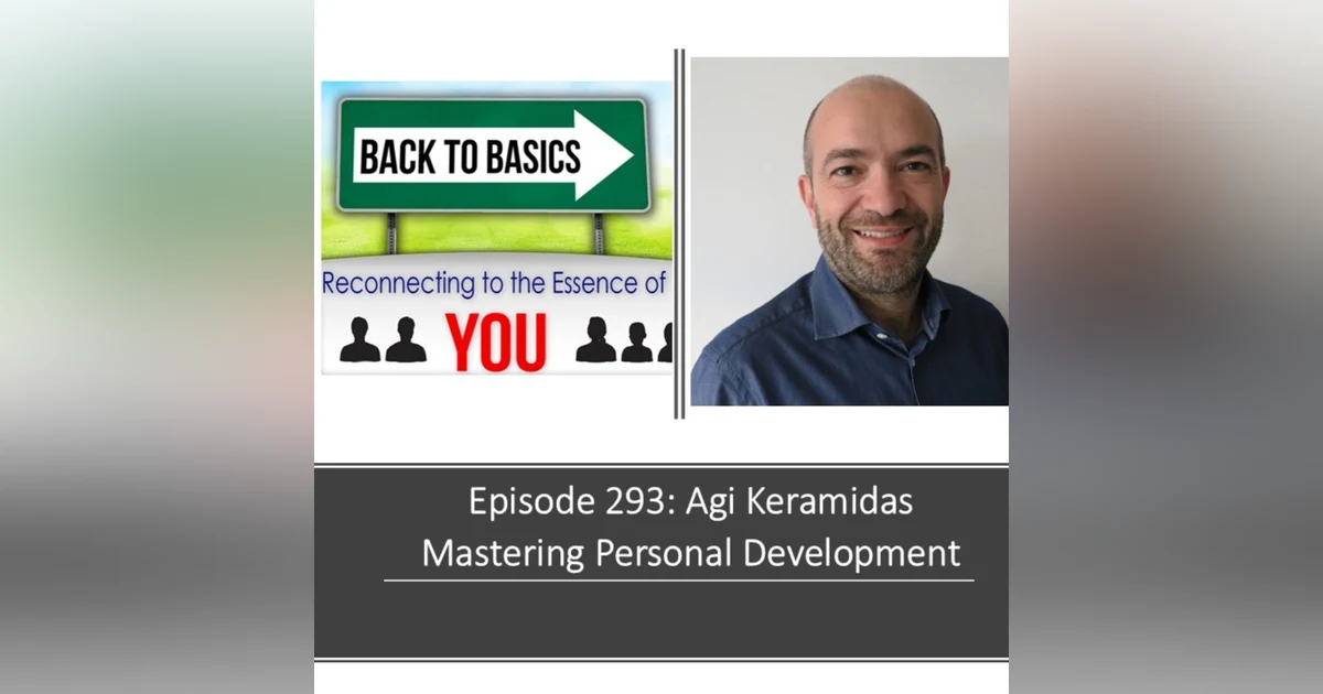 E293: Agi Keramidas - Mastering Personal Development
