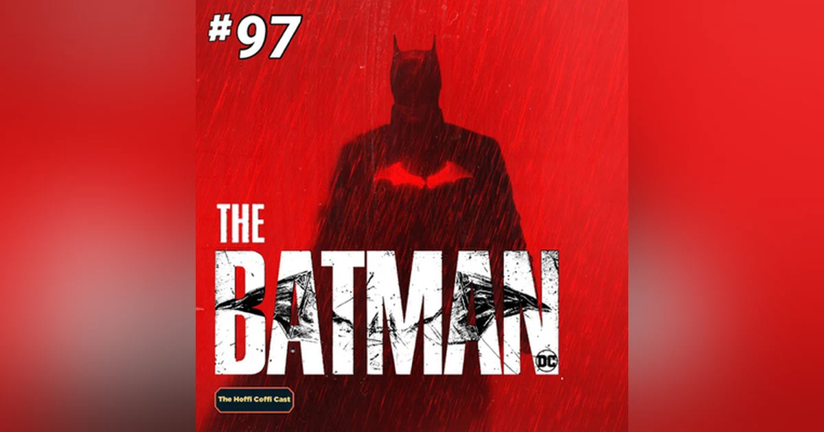 97 - The Batman (2022)