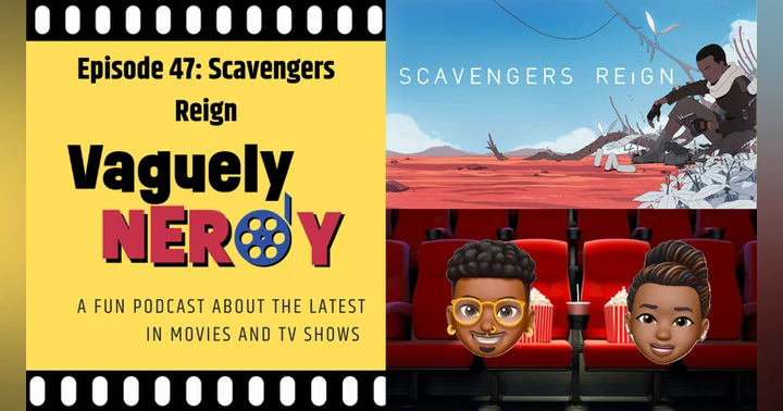 image for Episode 47: 'Scavengers Reign' Review, Will Smith's Sci-Fi Return, and Horror & Action Sequels