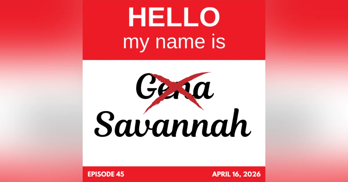 Name Change in Prison: Savannah's Story