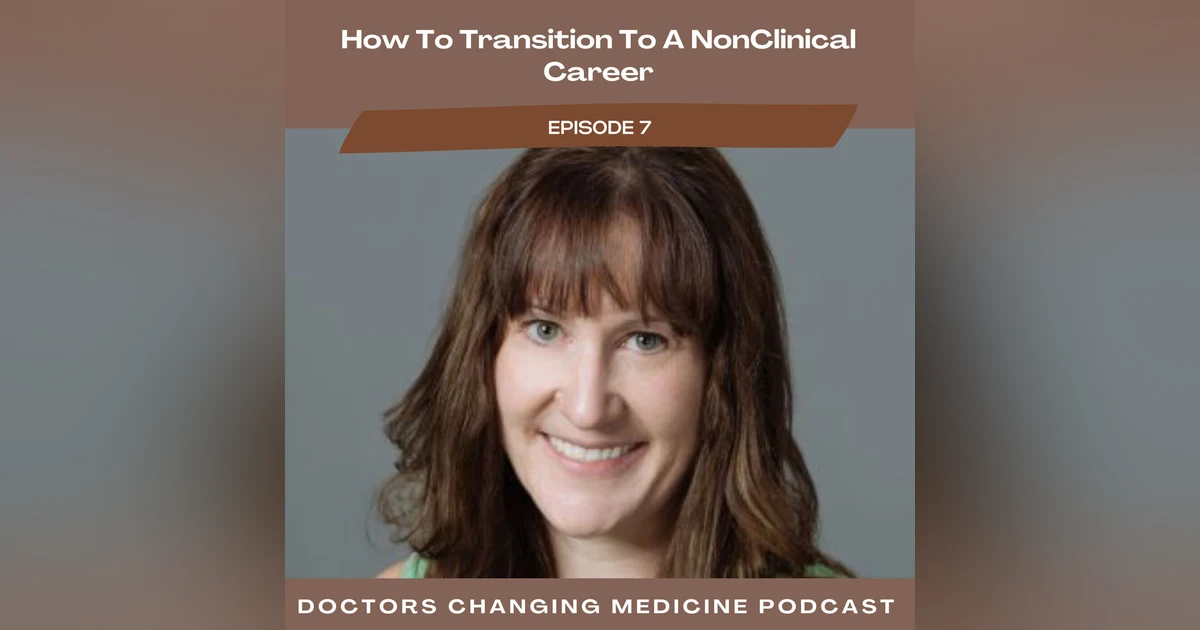 #7 How to Transition to a Non-Clinical Career With Dr. Michelle Mudge-Riley