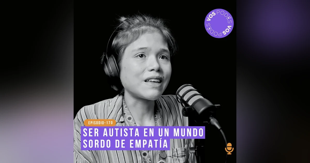 Ser autista en un mundo sordo de empatía: Invitada -  Diana Torres