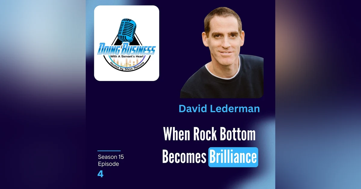David Lederman: Facing Rock Bottom to Find Inner Brilliance and Magic in Life