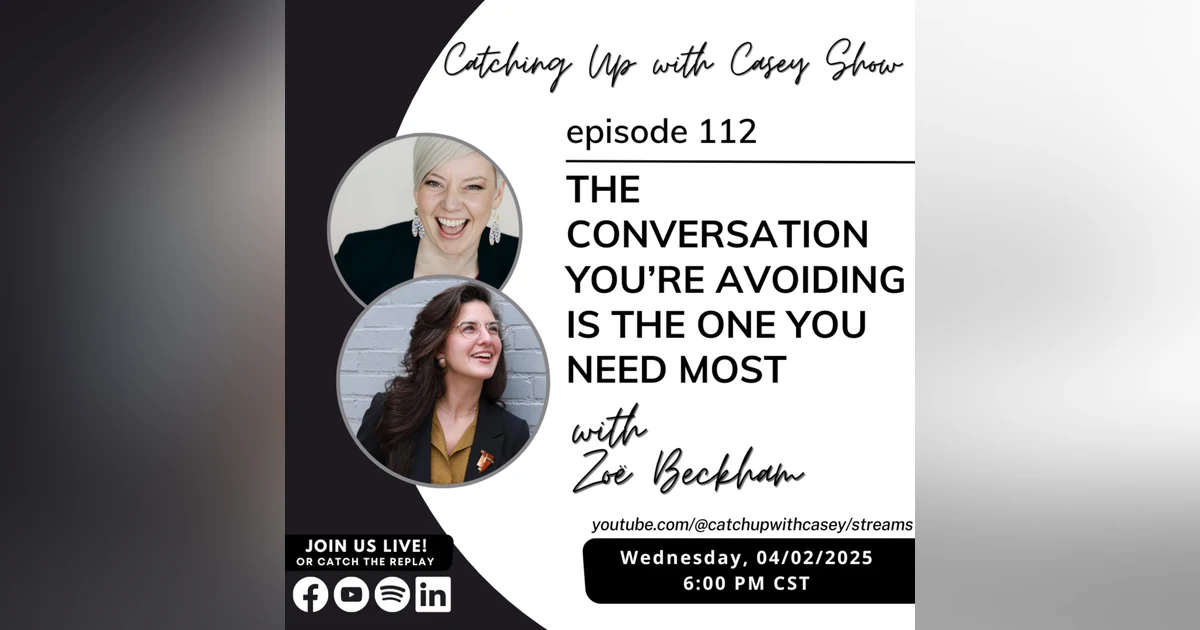 112: The Conversation You’re Avoiding Is the One You Need Most with Zoë Beckham