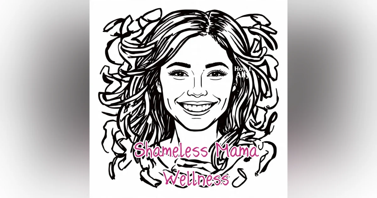Shameless Mama Wellness: Redefining Self-Care for New Mothers