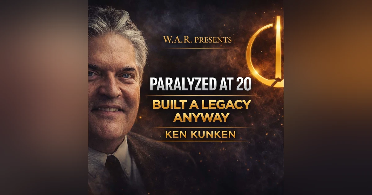 Kenneth Kunken: From Paralysis to Purpose | Cornell Injury Changed Everything | W.A.R. Network
