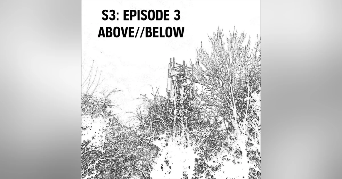 S3: E03 - Above//Below
