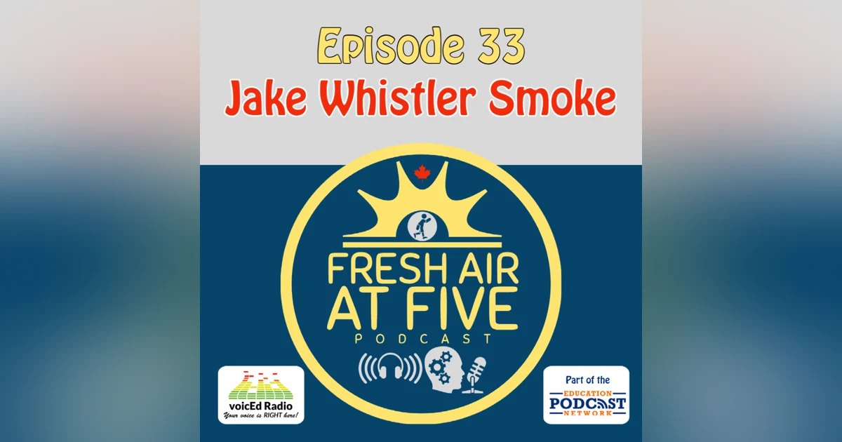 Jake Whistler Smoke - FAAF 33