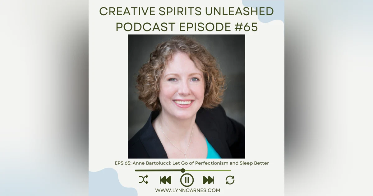 #65 Anne Bartolucci: Let Go of Perfectionism and Sleep Better