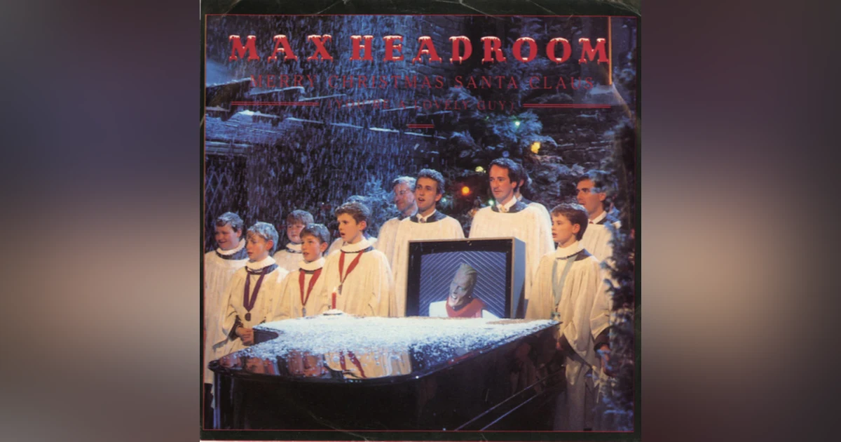 75: Max Headroom, "Merry Christmas Santa Claus (You're a Lovely Guy": 3RD ANNIVERSARY SPECIAL