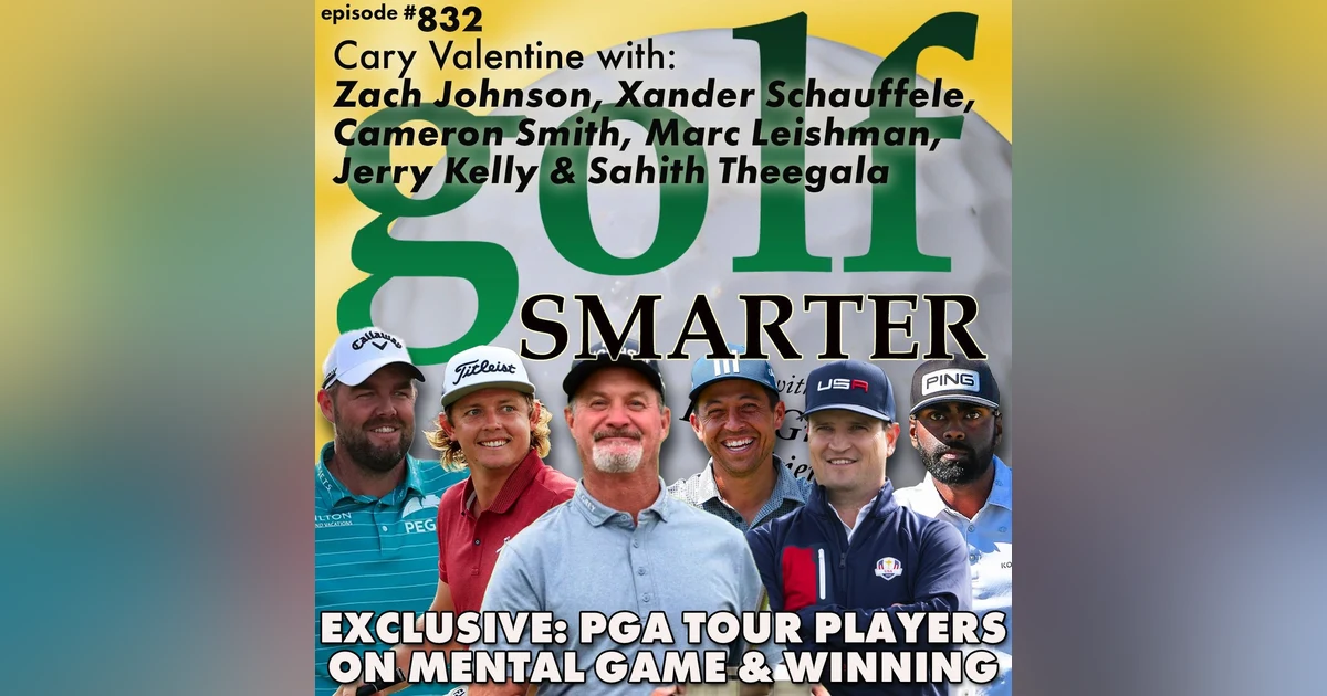 EXCLUSIVE: 6 PGA Tour Pros Provide Insights to Their Mental Game & Winning | golf SMARTER #832