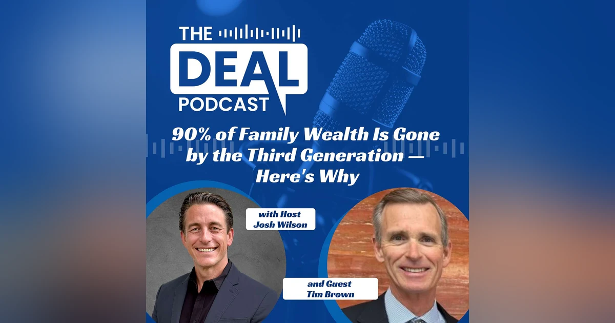 90% of Family Wealth Is Gone by the Third Generation — Here's Why