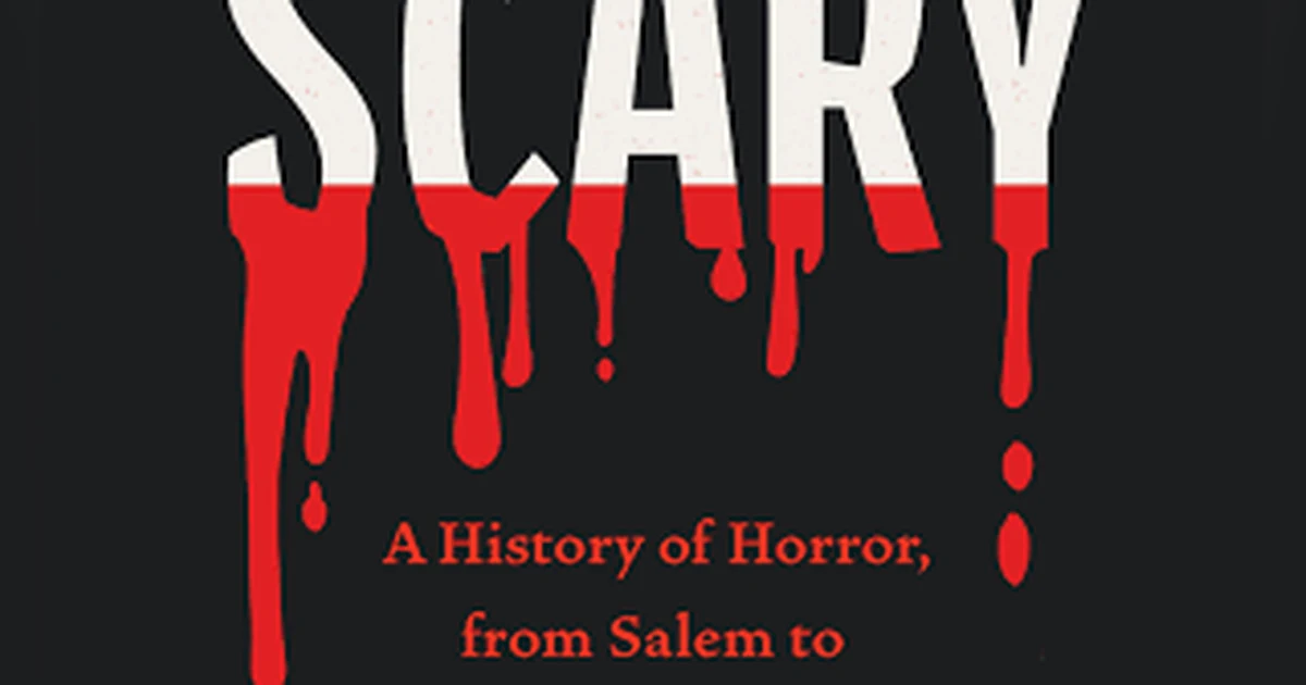 AMERICAN SCARY: A HISTORY OF HORROR FROM SALEM TO STEPHEN KING AND BEYOND