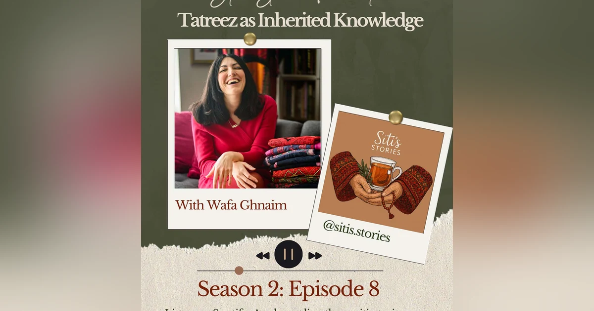 Tatreez as Inherited Knowledge with Wafa Ghnaim
