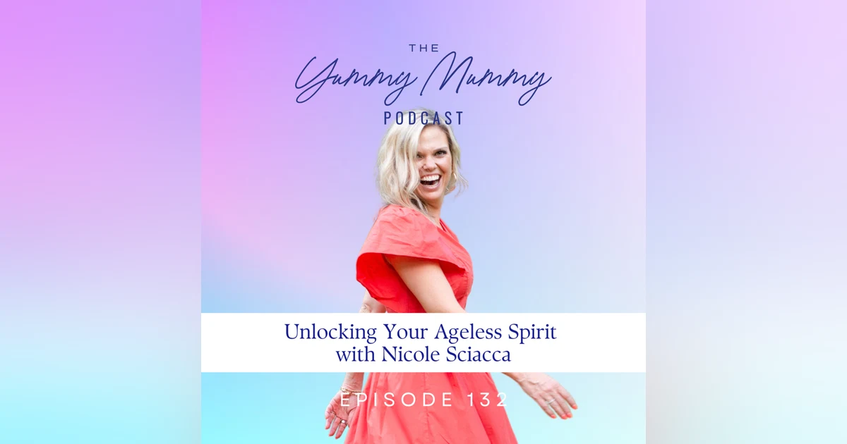 Unlocking Your Ageless Spirit with Nicole Sciacca