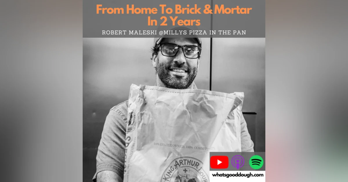 From Home To Brick and Mortar in 2 Years with Robert Maleski of Millys Pizza In The Pan