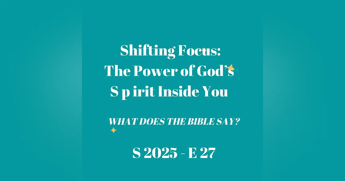 Shifting Focus: The Power of God's Spirit Inside You