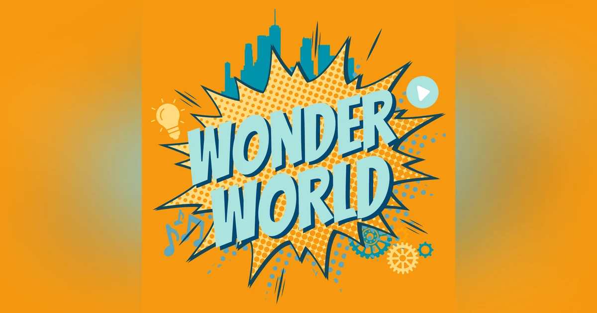 Wonder World Podcast Monday, November 20