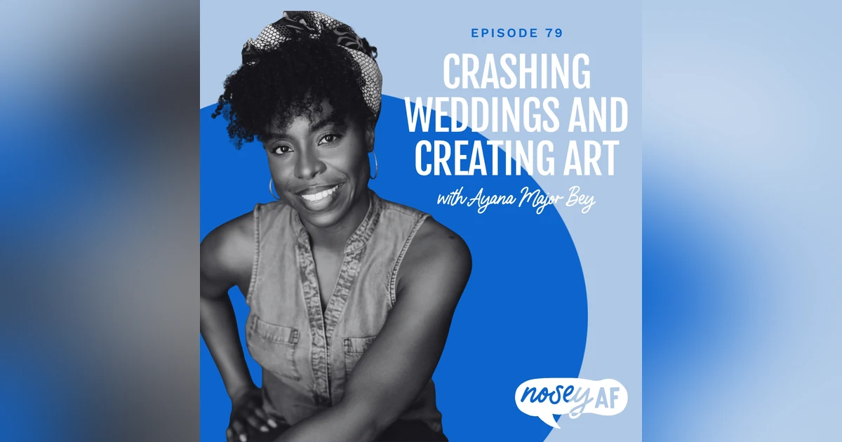 Crashing Weddings and Creating Art: Conversations with Ayana Major Bay