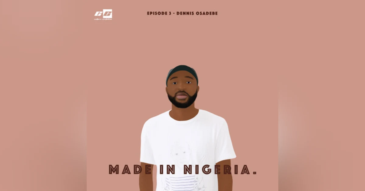S1 E3: Dennis Osadebe