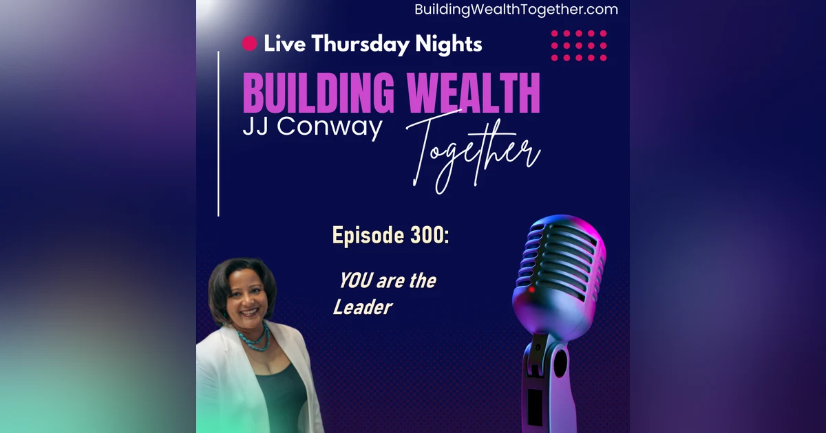Episode 300: You are the Leader