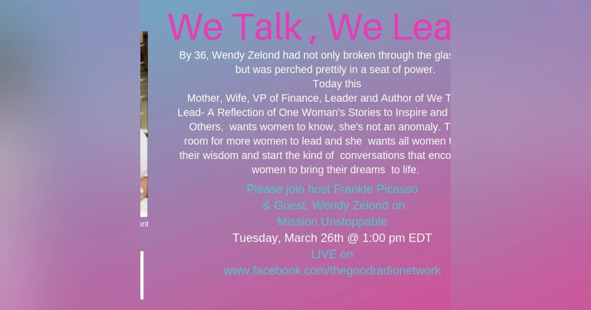 Women who Lead, WE TALK, WE Lead