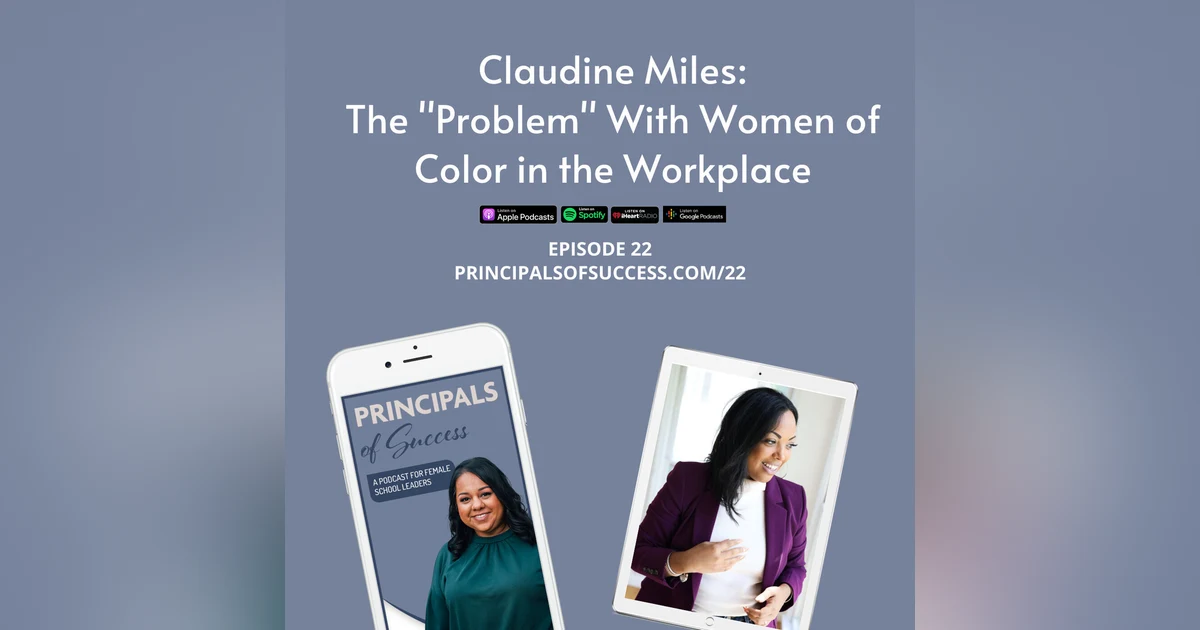 22: Claudine Miles: The "Problem" Woman of Color in the Workplace