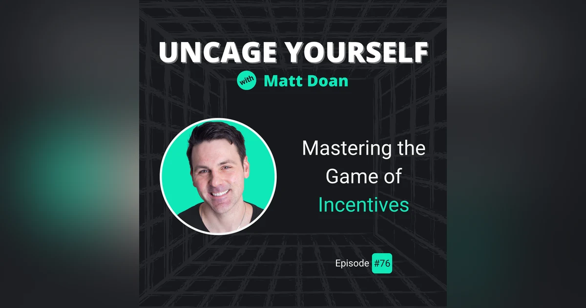76: Mastering the Game of Incentives
