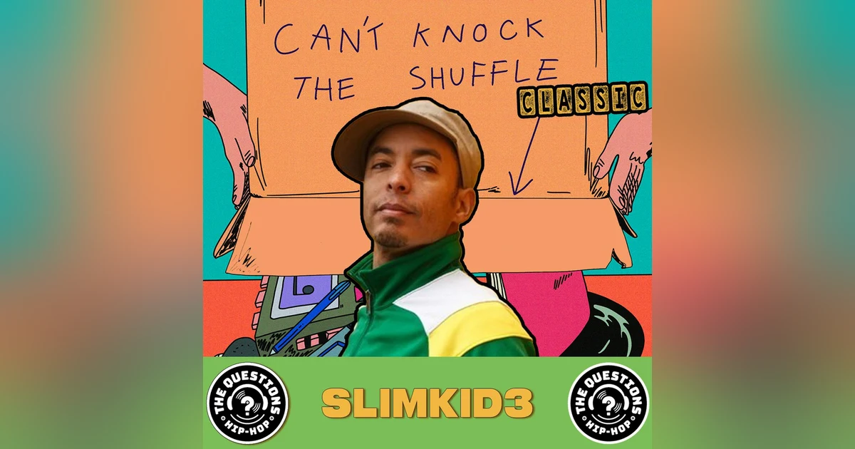 Slimkid3 (Can't Knock the Shuffle Classic)