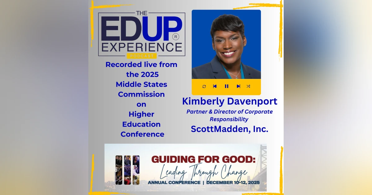 LIVE from the 2025 Middle States Commission on Higher Education Annual Conference - with Kimberly Davenport⁠, Partner & Director of Corporate Responsibility at ⁠ScottMadden, Inc⁠.