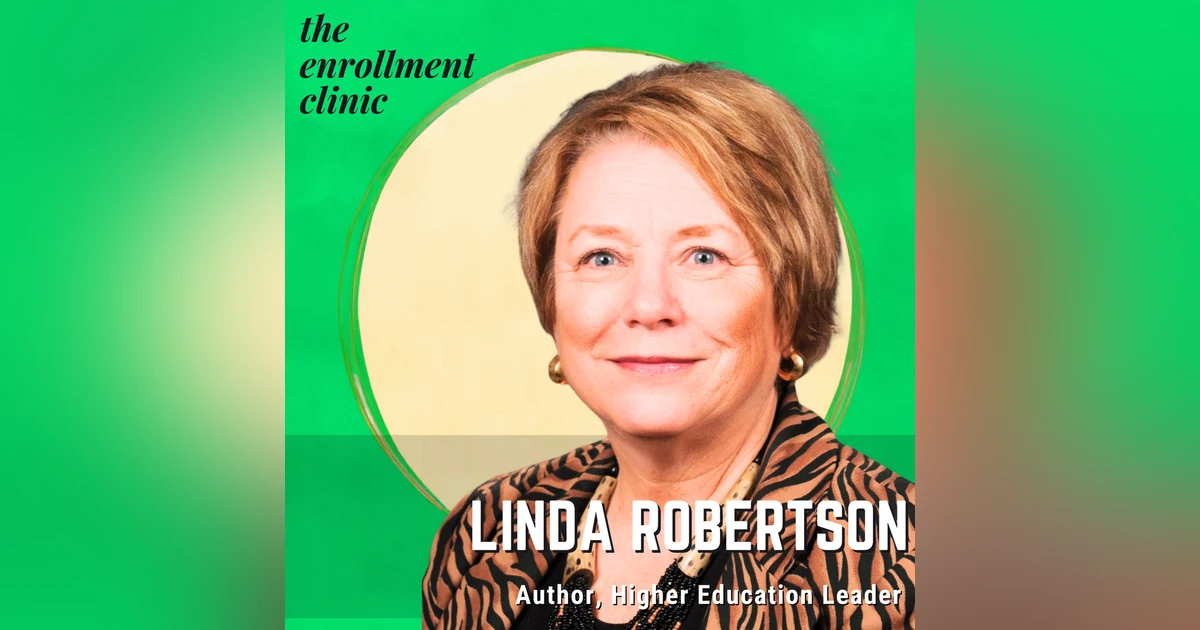 Higher Ed Leadership, Accreditation, and the Future of Education with Dr. Linda Robertson